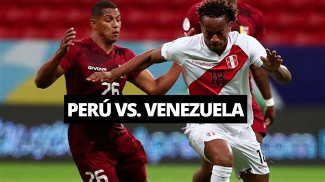 a que hora juega peru vs venezuela
